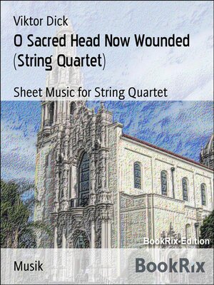 cover image of O Sacred Head Now Wounded (String Quartet)